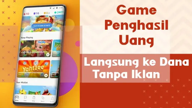 Pengertian keuntungan Game Penghasil Uang Langsung ke Dana Tanpa Iklan